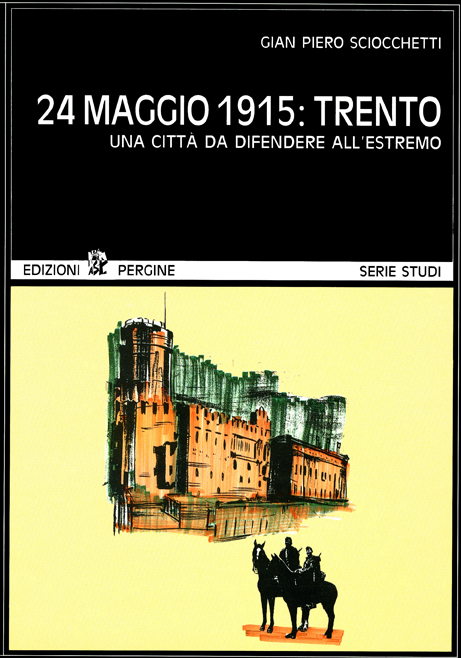 24 maggio 1915: Trento